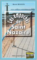 Couverture du livre « Les empochés de Saint-Nazaire » de Herve Huguen aux éditions Bargain