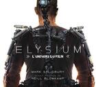 Couverture du livre « Elysium ; l'univers du film » de Mark Salisbury aux éditions Akileos