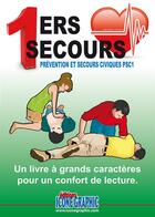Couverture du livre « 1ers secours ; prévention et secours civiques PSC1 » de Michele Vanehuin aux éditions Icone Graphic