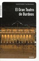 Couverture du livre « El gran teatro de Burdeos » de Laurent Croizier et Luc Bourrousse aux éditions Le Festin