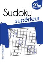 Couverture du livre « Sudoku superieur » de P'Tits Bouquins Les aux éditions Les P'tits Bouquins