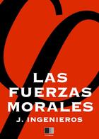 Couverture du livre « Las Fuerzas Morales » de Jose Ingenieros aux éditions Fv Editions