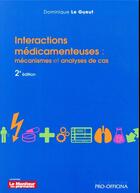 Couverture du livre « Interactions medicamenteuses : mecanismes et analyses de cas, 2e edition » de Le Gueut Dominique aux éditions Pro Officina