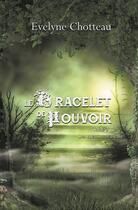 Couverture du livre « Le bracelet de pouvoir Tome 2 » de Evelyne Chotteau aux éditions Faralonn