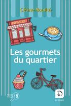 Couverture du livre « Les gourmets du quartier » de Celine Rouille aux éditions Editions De La Loupe