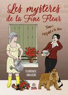 Couverture du livre « Les Mystères de la Fine Fleur Tome 1 : Pot fatal à la Une » de Florence Saugere aux éditions Alter Real