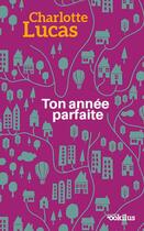 Couverture du livre « Ton année parfaite » de Charlotte Lucas aux éditions Ookilus