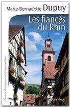 Couverture du livre « Les fiancés du Rhin » de Marie-Bernadette Dupuy aux éditions Calmann-levy