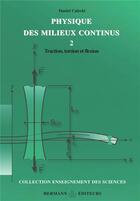 Couverture du livre « Physique des milieux continus Tome 2 ; traction, torsion et flexion » de Daniel Calecki aux éditions Hermann