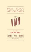 Couverture du livre « Boris Vian ; mots, propos, aphorismes (1920 - Paris - 1959) » de Noel Arnaud aux éditions Horay