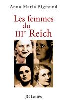 Couverture du livre « Les femmes du iiieme reich » de Sigmund-A.M aux éditions Lattes