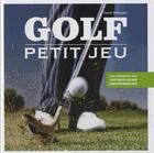 Couverture du livre « Golf ; améliorez votre petit jeu » de David Denunzio aux éditions Vigot