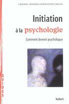 Couverture du livre « Initiation A La Psychologie » de Patrick Martin-Mattera aux éditions Vuibert