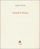 Couverture du livre « Artaud le moma » de Derrida J aux éditions Galilee