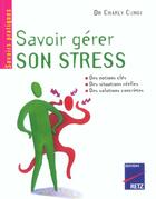 Couverture du livre « Savoir gerer son stress » de Charly Cungi aux éditions Retz