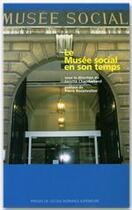 Couverture du livre « Le musée social en son temps » de Colette Chambelland aux éditions Rue D'ulm