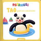 Couverture du livre « Les Patamuse : Tao part en vacances » de Anne Kalicky aux éditions Auzou