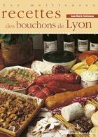 Couverture du livre « Les meilleures recettes des bouchons de lyon » de Fonteneau/Benaouda aux éditions Ouest France