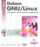 Couverture du livre « Debian gnu/linux installation, administration, exploitation » de Ronneburg Franck aux éditions Pearson