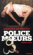 Couverture du livre « Police Des Moeurs T.206 ; Minettes En Miettes » de Lucas-P aux éditions Vauvenargues