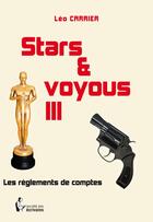 Couverture du livre « Stars et voyous t.3 » de Leo Carrier aux éditions Societe Des Ecrivains