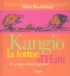 Couverture du livre « Kangio La Tortue D'Haiti Et Autres Contes Des Iles » de Mimi Barthelemy aux éditions Syros