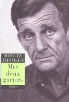 Couverture du livre « Mes deux guerres » de Moritz Thomsen aux éditions Phebus