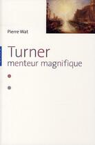 Couverture du livre « Turner, menteur magnifique » de Wat-P aux éditions Hazan