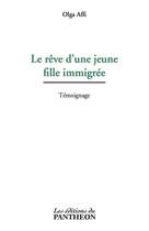 Couverture du livre « Le rêve d'une jeune fille immigrée » de Olga Affi aux éditions Editions Du Panthéon