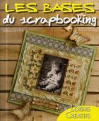 Couverture du livre « Les bases du scrapbooking » de Djamila Khiter aux éditions De Saxe