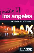 Couverture du livre « Escale à Los Angeles » de Eve Boissonault aux éditions Ulysse