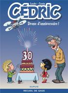 Couverture du livre « Cédric : best of Tome 8 ; drone d'anniversaire ! » de Laudec et Raoul Cauvin aux éditions Dupuis