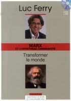 Couverture du livre « Marx et l'hypothèse communiste ; transformer le monde » de Luc Ferry aux éditions Societe Du Figaro