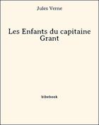 Couverture du livre « Le enfants du capitaine Grant » de Jules Verne aux éditions Bibebook