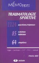 Couverture du livre « Traumatologie sportive memo tests » de Aure aux éditions Estem