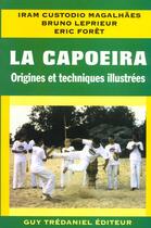Couverture du livre « La capoeira » de Magalhaees/Le Prieur aux éditions Guy Trédaniel