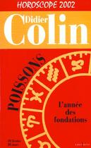 Couverture du livre « Horoscope ; L'Annee Du Poisson ; Edition 2002 » de Denis Colin aux éditions Editions 1