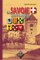 Couverture du livre « La Savoie historique Tome 1 » de Joseph Dessaix aux éditions Editions Des Regionalismes