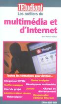 Couverture du livre « Les métiers d'internet et du multimédia » de Jean-Michel Oullion aux éditions L'etudiant