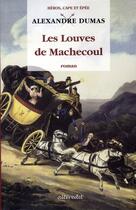 Couverture du livre « Les louves de Machecoul » de Alexandre Dumas aux éditions Alteredit