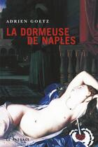 Couverture du livre « La dormeuse de Naples » de Adrien Goetz aux éditions Le Passage