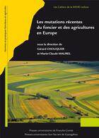 Couverture du livre « Les mutations récentes du foncier et des agricultures en Europe » de Gerard Chouquer aux éditions Pu De Franche Comte