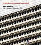 Couverture du livre « Prefecture des hauts-de-seine (relie) (la) - andre wogenscky et l'architecture des annees 1970 » de  aux éditions Somogy