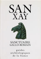 Couverture du livre « Sanxay sanctuaire gallo romain » de Pierre Aupert aux éditions Editions Du Patrimoine