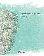 Couverture du livre « Des milliers d'écailles » de Frit Zendett et Sylviane Michel aux éditions Orphie