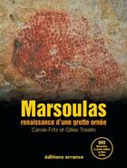 Couverture du livre « Marsoulas, renaissance d'une grotte ornée » de Gilles Tosello et Carole Fritz aux éditions Errance