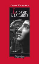 Couverture du livre « La dame à la larme » de Claire Wolniewicz aux éditions Viviane Hamy