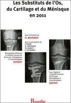Couverture du livre « Les substituts de l'os, du cartilage et du ménisque en 2011 » de  aux éditions Romillat