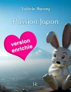 Couverture du livre « Passion Japon » de Valerie Harvey aux éditions Pu Du Septentrion