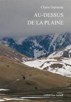 Couverture du livre « Au-dessus de la plaine » de Claire Gatineau aux éditions Espace D'un Instant